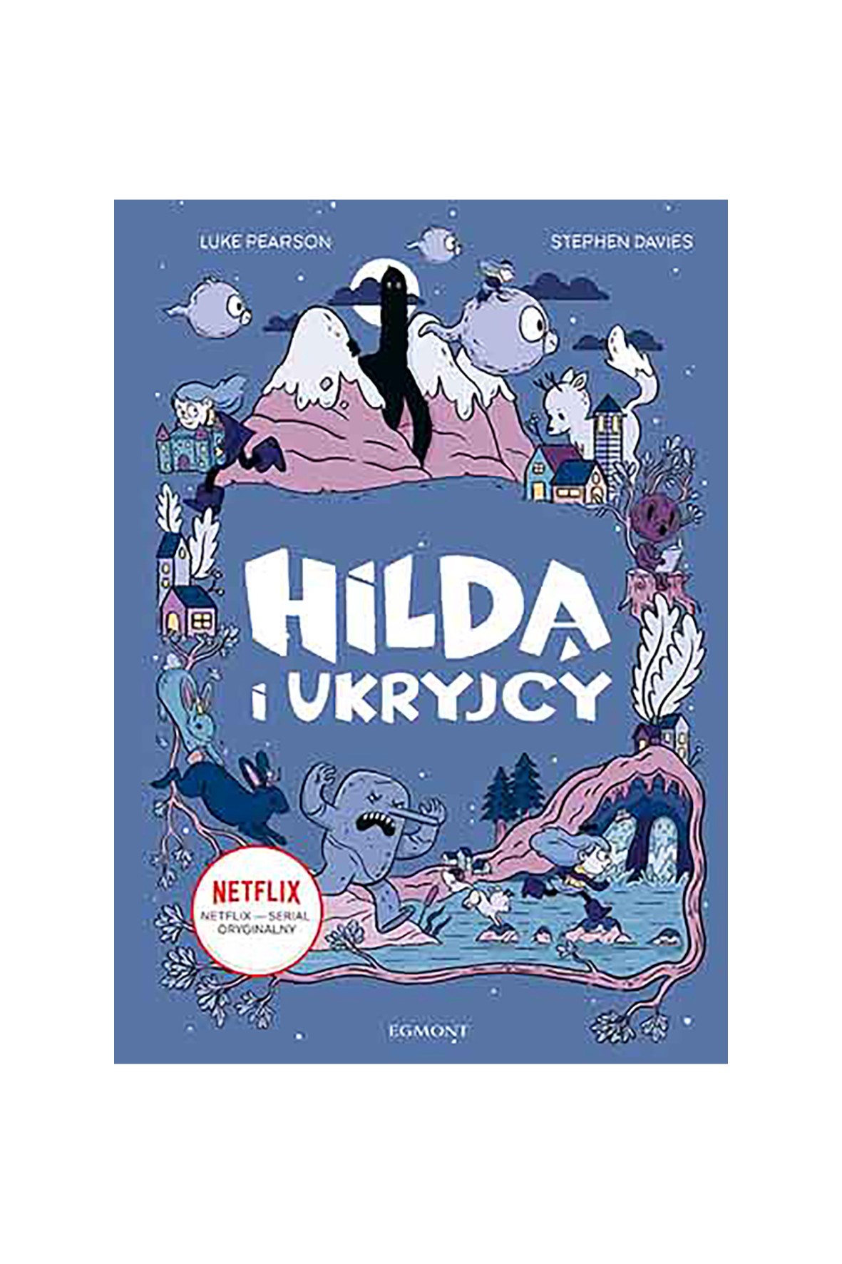Hilda I Ukryjcy - Książka dla dzieci