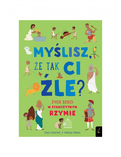 Myślisz, że tak ci źle? Życie dzieci w starożytnym Rzymie