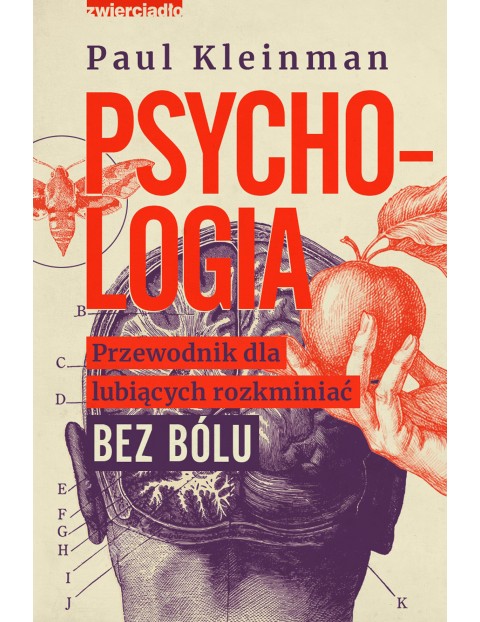 Psychologia. Przewodnik dla lubiących rozkminiać bez bólu