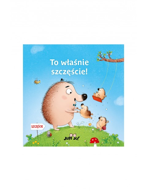 Książka "To właśnie szczęście!" 2+