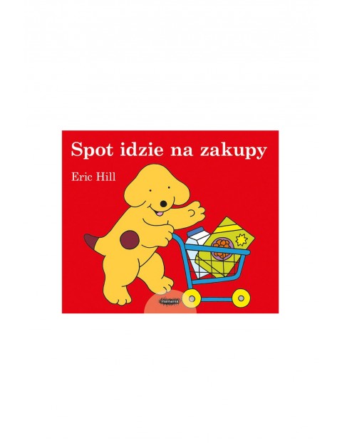 Książka dla dzieci- Spot idzie na zakupy