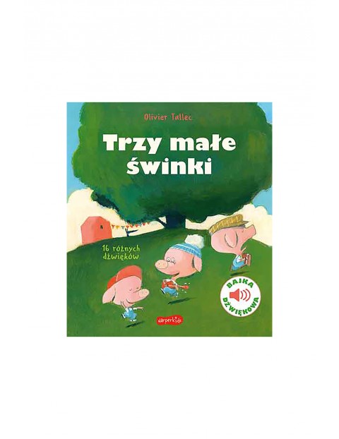 Trzy małe świnki. Bajka dźwiękowa