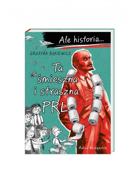 Książka "Ale Historia...Ta śmieszna i straszna PRL"