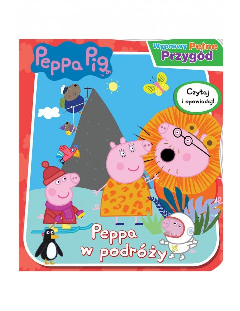 Peppa Pig. Wyprawy pełne przygód. Peppa w podróży 