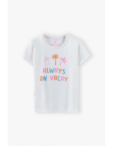 T-shirt dziewczęcy  Always On Vacay - biały