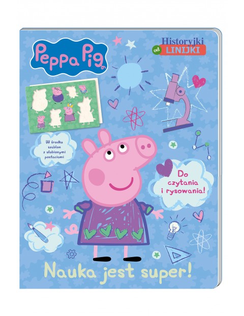 Peppa Pig. Historyjki od linijki. Nauka jest super!