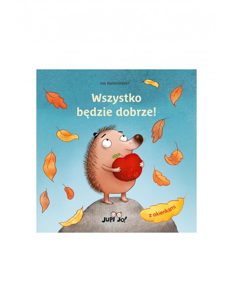 Książka "Wszystko będzie dobrze!" 2+