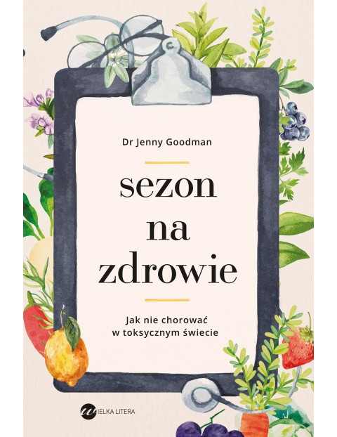 Sezon na zdrowie. Jak nie chorować w toksycznym świecie