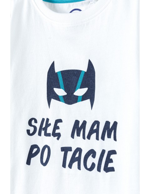 Bawełniany t-shirt chłopięcy - SIŁĘ MAM PO TACIE 