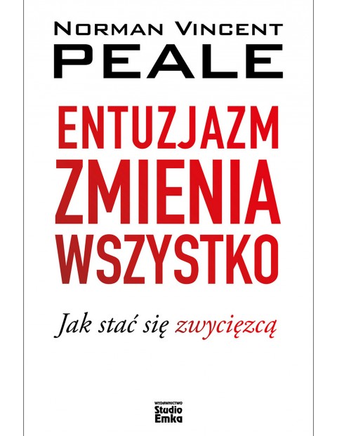 Entuzjazm zmienia wszystko Poradnik dla dorosłych 