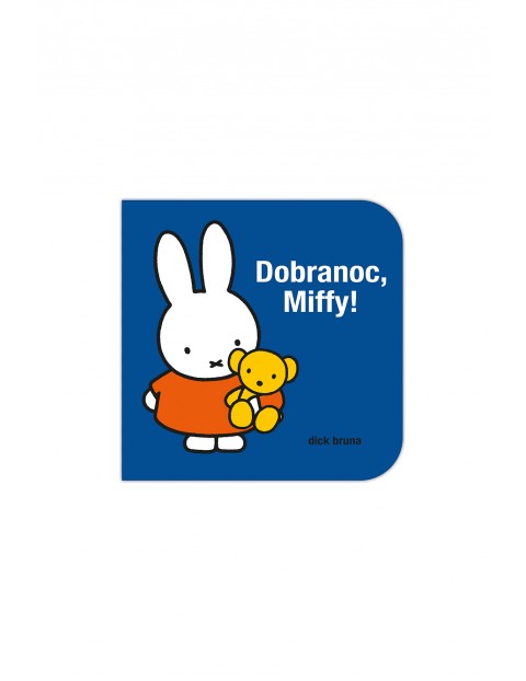 Dobranoc, Miffy! książeczka dla dzieci