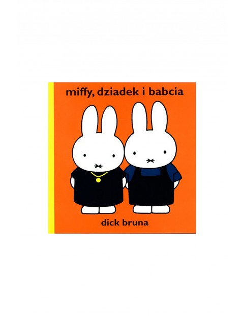 Miffy dziadek i babcia - książeczka dla dzieci