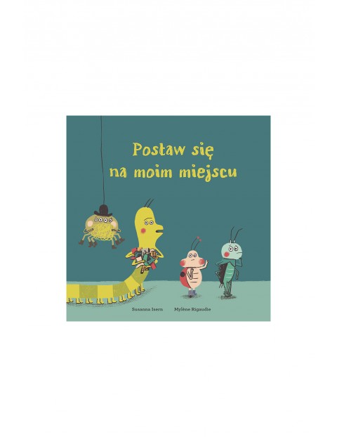 Postaw się na moim miejscu - książeczka dla dzieci