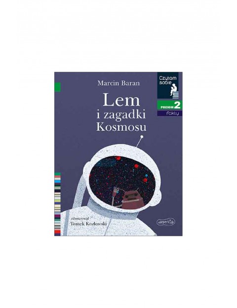 Lem i zagadki kosmosu. Czytam sobie. Poziom 2