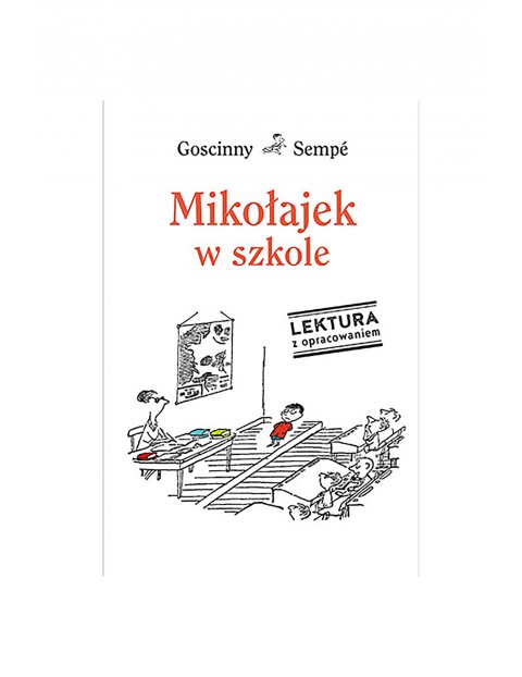 Mikołajek w szkole. Lektura z opracowaniem